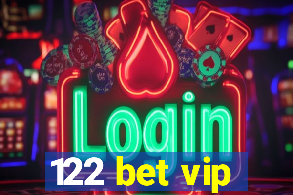 122 bet vip